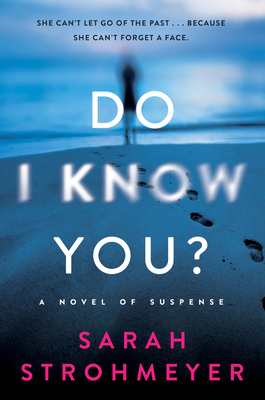 Do I Know You?: A Novel of Suspense 0063143267 Book Cover