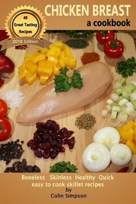 CHICKEN BREAST a cookbook 1497428440 Book Cover