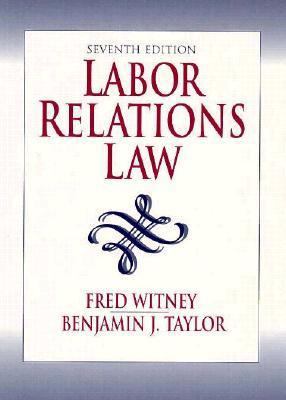 Labor Relations Law 0132099004 Book Cover