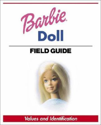 Warman's Barbie Doll Field Guide 0873496272 Book Cover