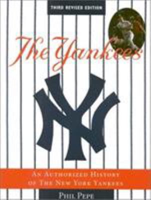 The Yankees, Third Edition: An Authorized Histo... 0878332340 Book Cover