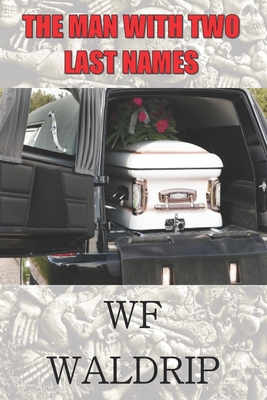 The Man With Two Last Names 0997843446 Book Cover