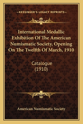 International Medallic Exhibition Of The Americ... 1163974641 Book Cover