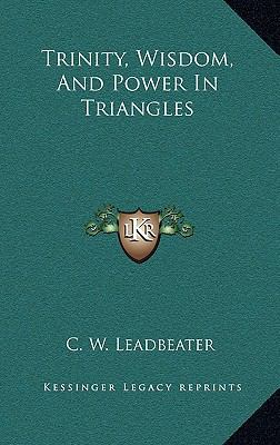 Trinity, Wisdom, And Power In Triangles 1168856140 Book Cover