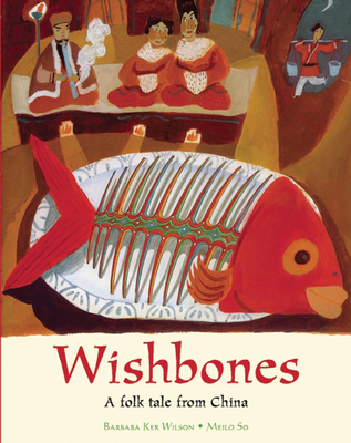 Wishbones: A Folk Tale from China 1845079388 Book Cover