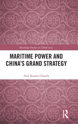 Maritime Power and China's Grand Strategy 1032803630 Book Cover
