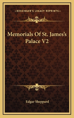 Memorials of St. James's Palace V2 1163448354 Book Cover