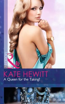 A Queen for the Taking? 0263908321 Book Cover