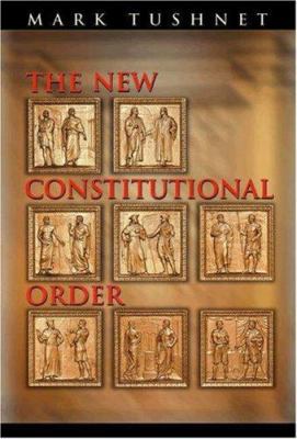 The New Constitutional Order 0691112991 Book Cover