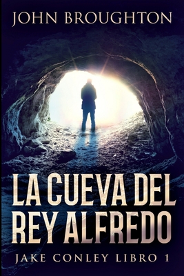 La Cueva Del Rey Alfredo [Spanish] 1715653408 Book Cover