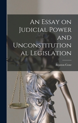 An Essay on Judicial Power and Unconstitutional... 1016950764 Book Cover