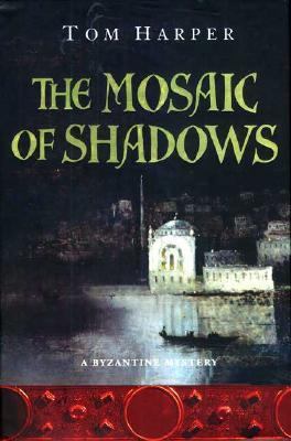 The Mosaic of Shadows (Novels of the Crusades) 0312338678 Book Cover