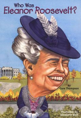 Who Was Eleanor Roosevelt 0613725638 Book Cover