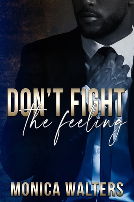 Don't Fight The Feeling B0BJN7FJYM Book Cover