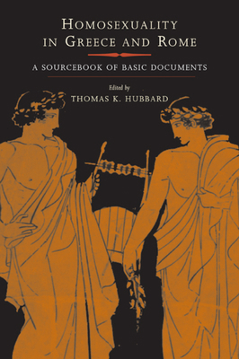 Homosexuality in Greece and Rome: A Sourcebook ... 0520234308 Book Cover