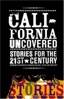 California Uncovered : Stories for the 21st Cen... 189077197X Book Cover
