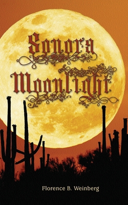 Sonora Moonlight 1737418231 Book Cover