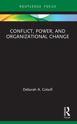 Conflict, Power, and Organizational Change 1032126639 Book Cover