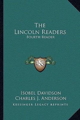 The Lincoln Readers: Fourth Reader 1163612340 Book Cover