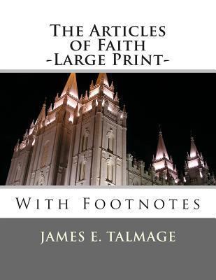 The Articles of Faith -Large Print-: With Footn... [Large Print] 1494760096 Book Cover