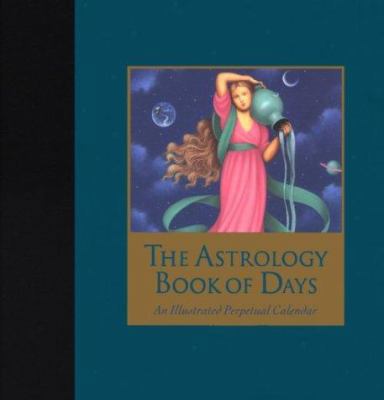 Astrology Book of the Day: An Illustrated Perpe... 0446911313 Book Cover