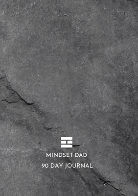 Mindset Dad 90 Day Journal 166716287X Book Cover