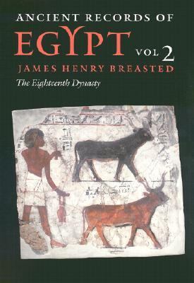 Ancient Records of Egypt: Vol. 2: The Eighteent... 0252069749 Book Cover