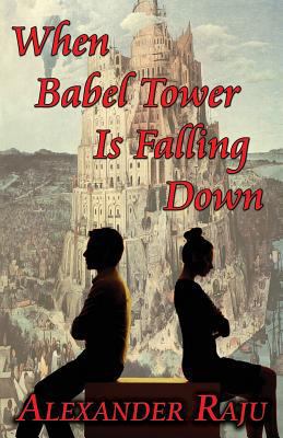 When Babel Tower Is Falling Down 1771431733 Book Cover