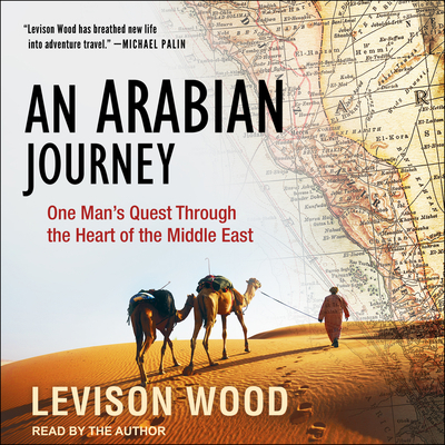An Arabian Journey: One Man's Quest Through the... 1515947203 Book Cover
