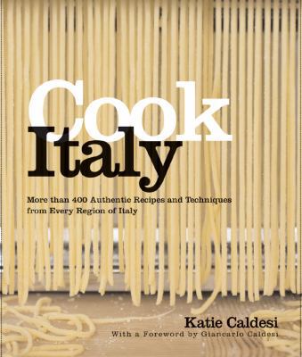 Cook Italy: More Than 400 Authentic Recipes and... 1906868190 Book Cover