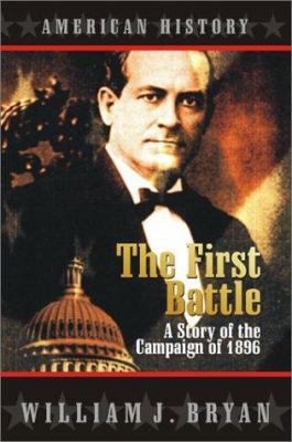 The First Battle: A Story of the Campaign of 1896 1587760193 Book Cover