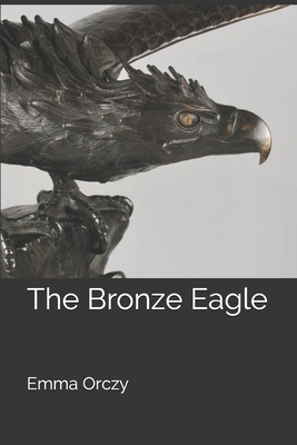 The Bronze Eagle 1699318786 Book Cover