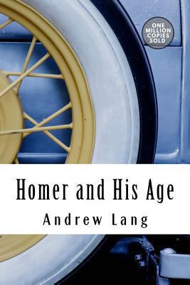 Homer and His Age 1717499775 Book Cover