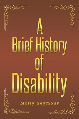 A Brief History of Disability 1035826674 Book Cover