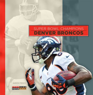 Denver Broncos 0898129540 Book Cover