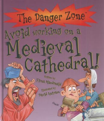 Avoid Working on a Medieval Cathedral!. Fiona M... 1906714258 Book Cover