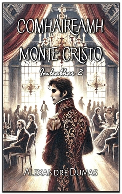 Comhaireamh Monte Cristo: Imleabhar 2 [Irish] B0F132MDVR Book Cover