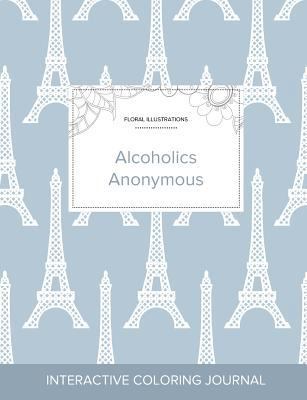 Adult Coloring Journal: Alcoholics Anonymous (F... 1360892362 Book Cover