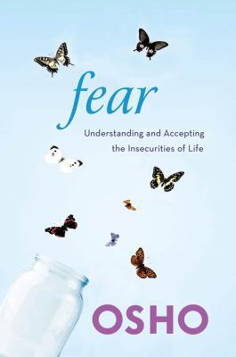 Fear: Understanding and Accepting the Insecurit... 1250027470 Book Cover