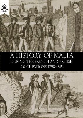 A History of Malta During the French and Britis... 1783312815 Book Cover