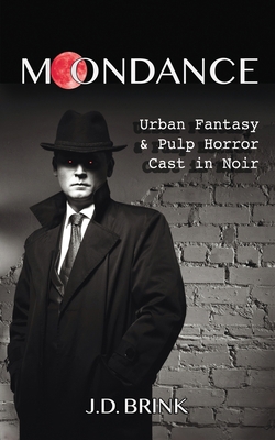 Moondance: Urban Fantasy & Pulp Horror Cast in ... B09YNBMQGB Book Cover