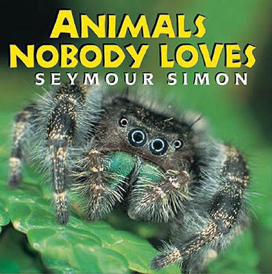 Animals Nobody Loves 0613537920 Book Cover