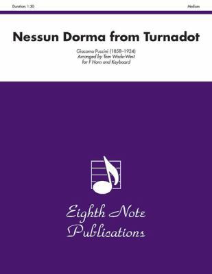 Nessun Dorma from Turnadot: Medium: For F Horn ... 1554726697 Book Cover