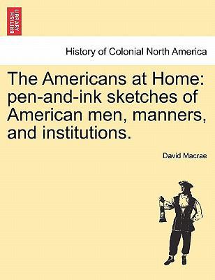 The Americans at Home: Pen-And-Ink Sketches of ... 1241313202 Book Cover