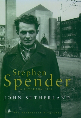 Stephen Spender: A Literary Life 0195178165 Book Cover