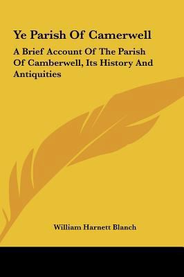 Ye Parish of Camerwell: A Brief Account of the ... 1161649786 Book Cover