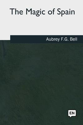 The Magic of Spain 1985386453 Book Cover