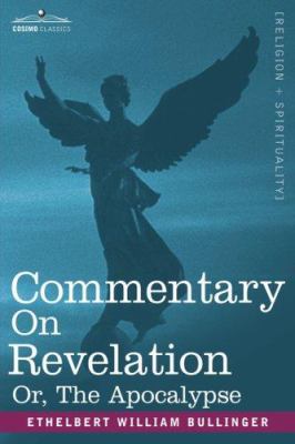 Commentary on Revelation, Or, the Apocalypse 1602069484 Book Cover