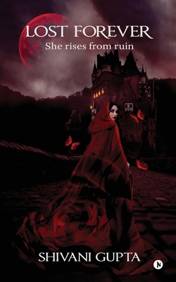 Lost Forever: She rises from ruin B0GLG2MJ8R Book Cover