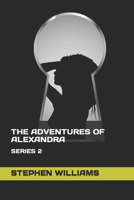 THE ADVENTURES OF ALEXANDRA: SERIES 2 Book Cover